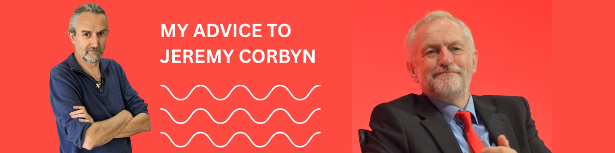 Mi consejo a Jeremy Corbyn